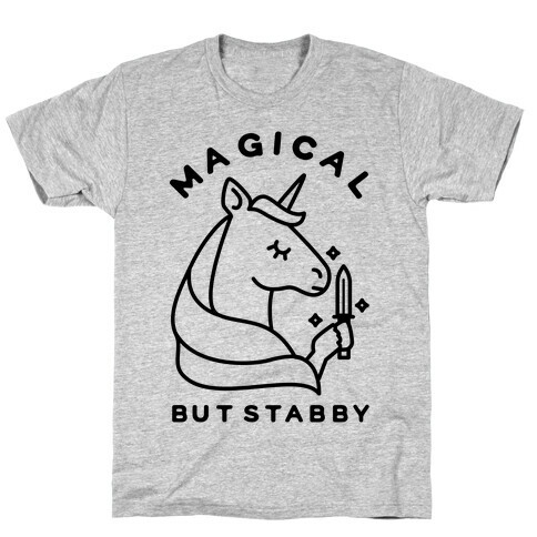Magical But Stabby T-Shirt