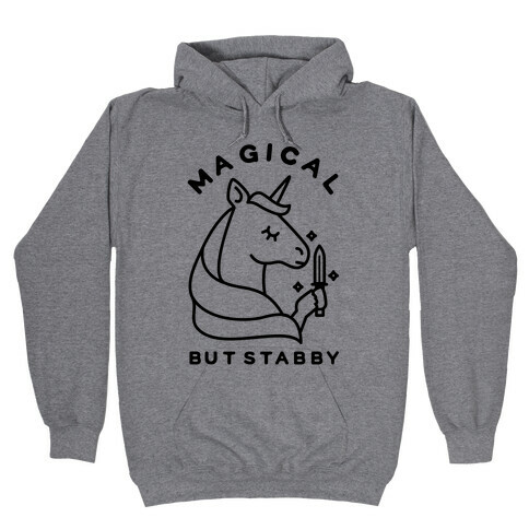 Magical But Stabby Hooded Sweatshirt