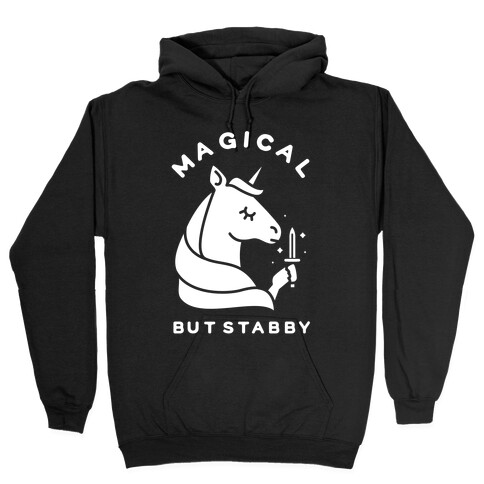 Magical But Stabby Hooded Sweatshirt