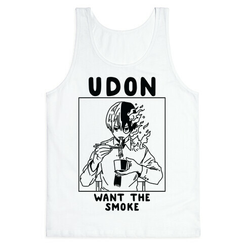 Udon Want the Smoke Tank Top