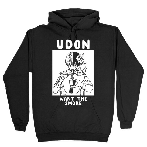 Udon Want the Smoke Hooded Sweatshirt