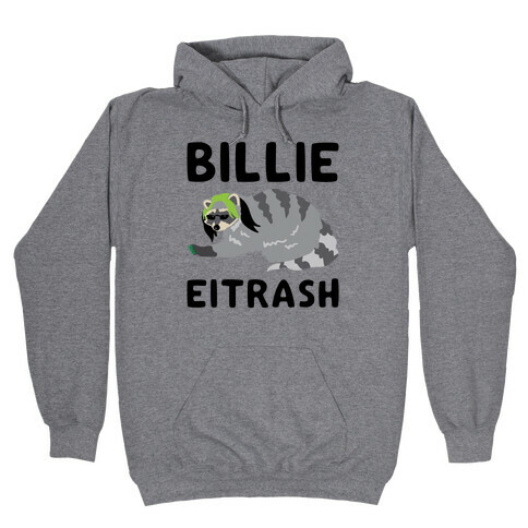 Billie Eitrash Parody Hooded Sweatshirt