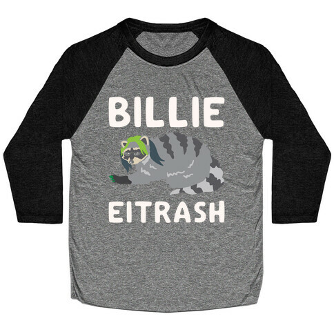Billie Eitrash Parody Baseball Tee