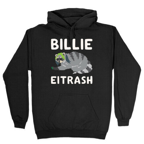 Billie Eitrash Parody Hooded Sweatshirt