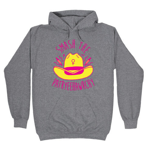 Smash the PatrYEEHAWrchy Hooded Sweatshirt