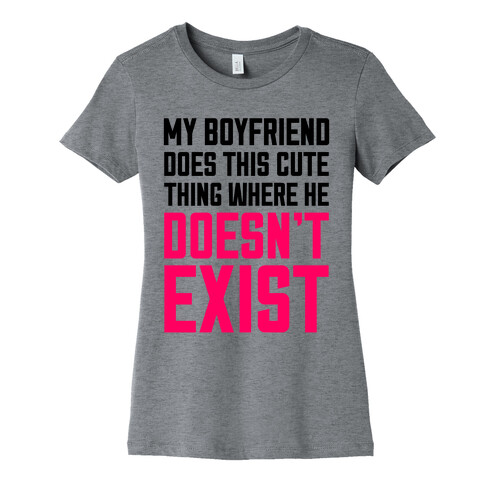 My Boyfriend Does This Cute Thing Womens T-Shirt