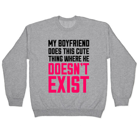 My Boyfriend Does This Cute Thing Pullover