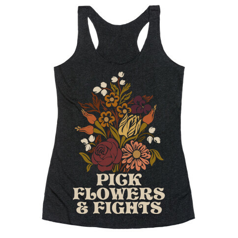 Pick Flowers & Fights Racerback Tank Top