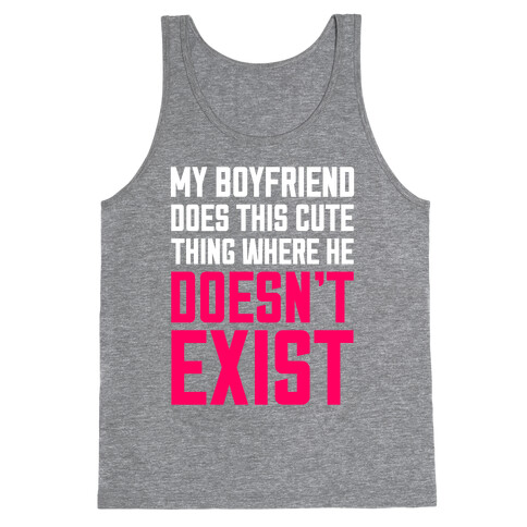 My Boyfriend Does This Cute Thing Tank Top