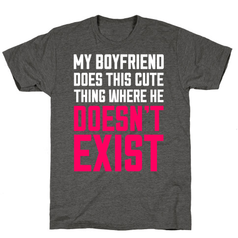 My Boyfriend Does This Cute Thing T-Shirt