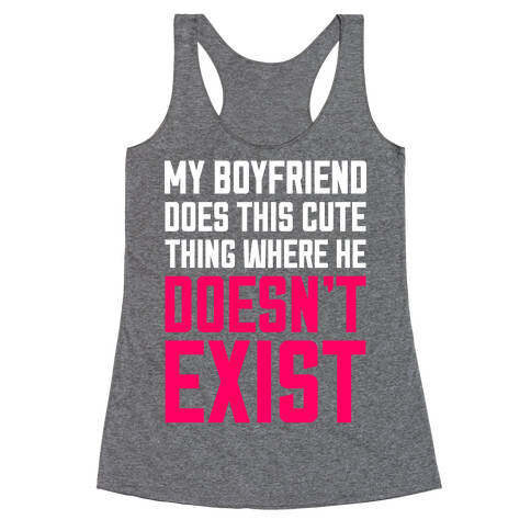 My Boyfriend Does This Cute Thing Racerback Tank Top