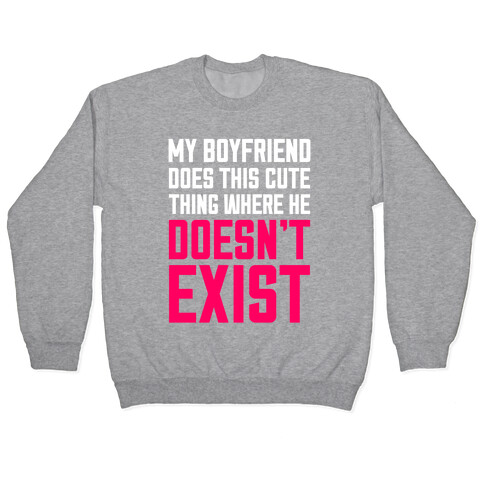 My Boyfriend Does This Cute Thing Pullover