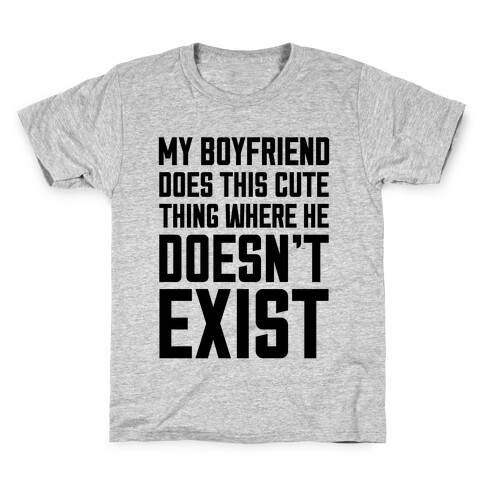 My Boyfriend Does This Cute Thing Kids T-Shirt