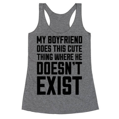 My Boyfriend Does This Cute Thing Racerback Tank Top