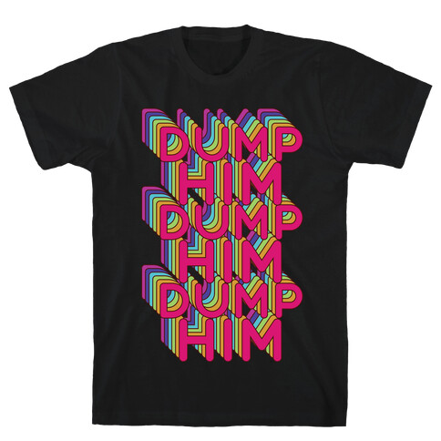 Dump Him Retro Rainbow T-Shirt