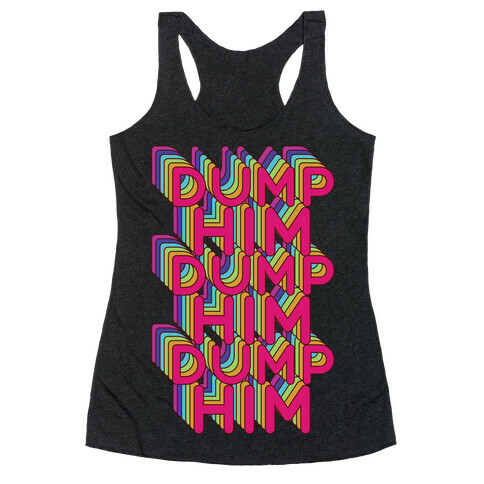 Dump Him Retro Rainbow Racerback Tank Top