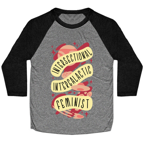 Intersectional Intergalactic Feminist Baseball Tee