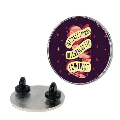 Intersectional Intergalactic Feminist Pin