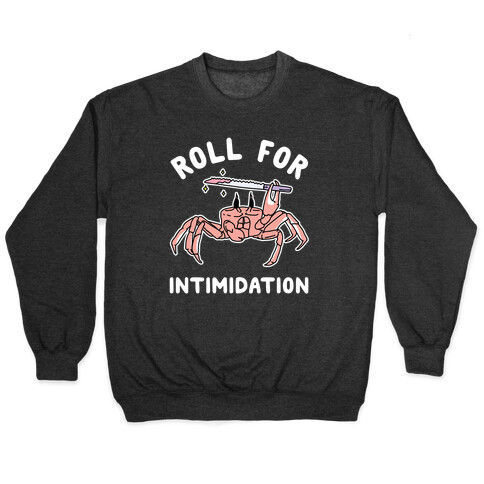 Roll For Intimidation Pullover