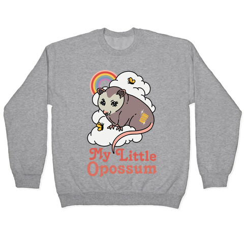 My Little Opossum  Pullover