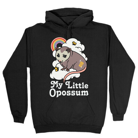 My Little Opossum  Hooded Sweatshirt