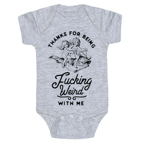 Thanks for Being F***ing Weird with Me Vintage Fish Riders Baby One-Piece