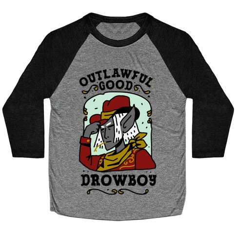 Outlawful Good Drowboy Baseball Tee