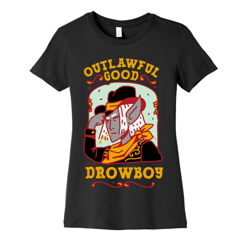 Outlawful Good Drowboy Womens T-Shirt