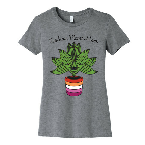 Lesbian Plant Mom Womens T-Shirt
