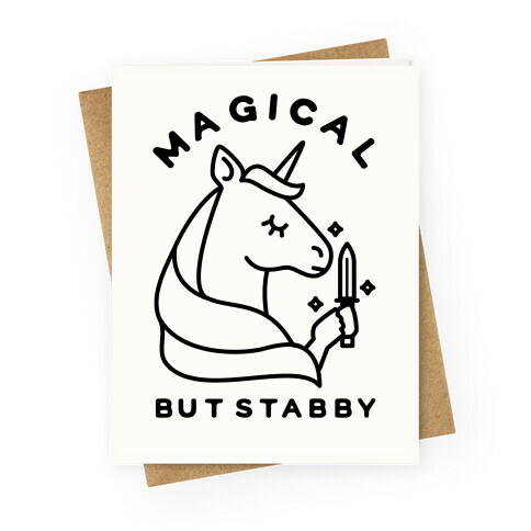 Magical But Stabby Greeting Card