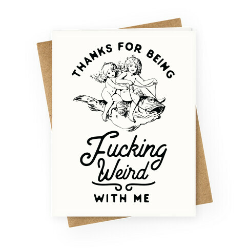 Thanks for Being Fucking Weird with Me Vintage Fish Riders Greeting Card