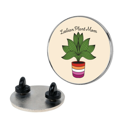 Lesbian Plant Mom Pin