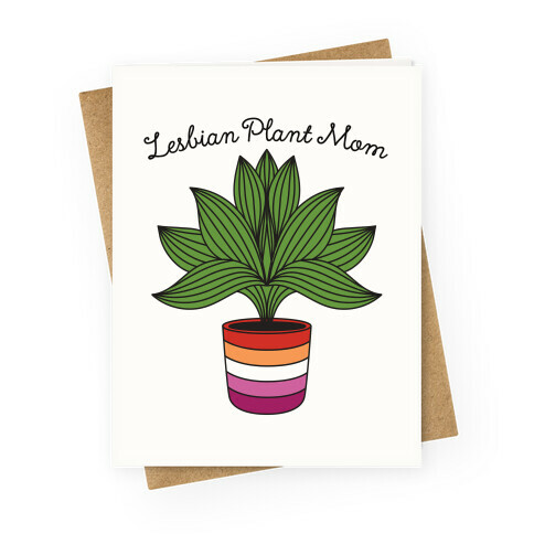 Lesbian Plant Mom Greeting Card