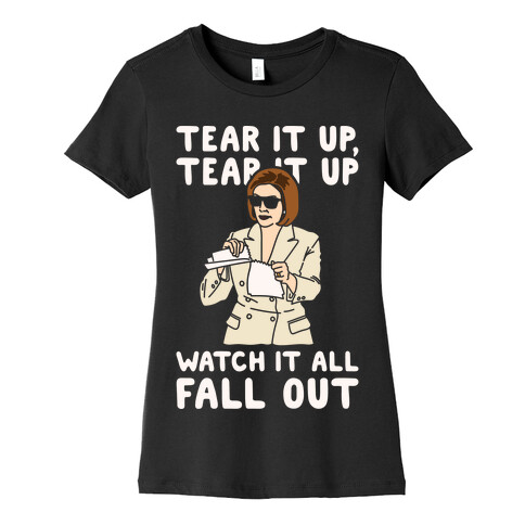 Tear It Up Tear It Up Nancy Pelosi Parody White Print Womens T-Shirt