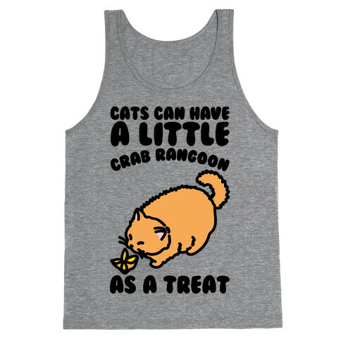 Cats Can Have A Little Crab Rangoon As A Treat  Tank Top