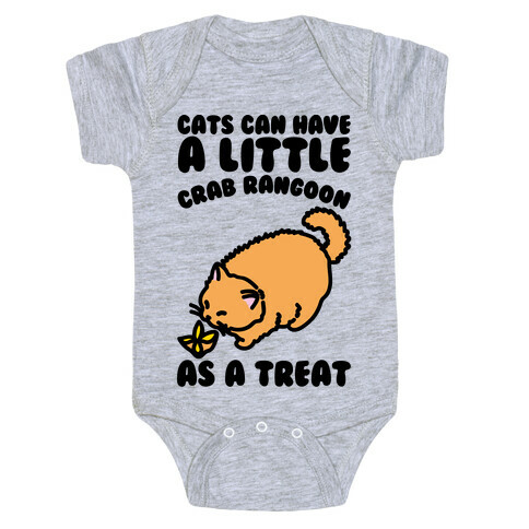 Cats Can Have A Little Crab Rangoon As A Treat  Baby One-Piece