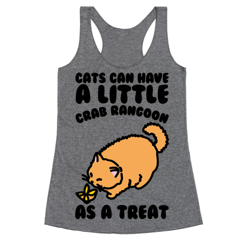 Cats Can Have A Little Crab Rangoon As A Treat  Racerback Tank Top