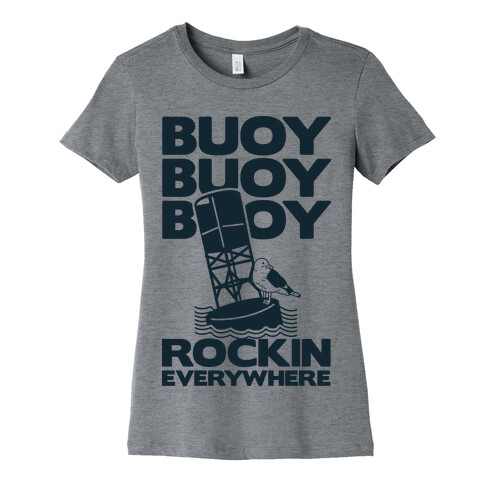 Buoy Buoy Buoy Rockin Everywhere Womens T-Shirt