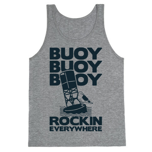 Buoy Buoy Buoy Rockin Everywhere Tank Top