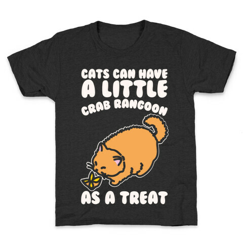 Cats Can Have A Little Crab Rangoon As A Treat White Print Kids T-Shirt