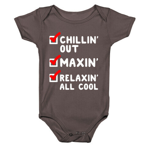 Chillin' Out Maxin' Relaxin' All Cool Checklist Baby One-Piece