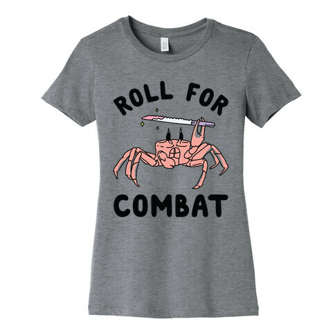 Roll For Combat Knife Crab Womens T-Shirt