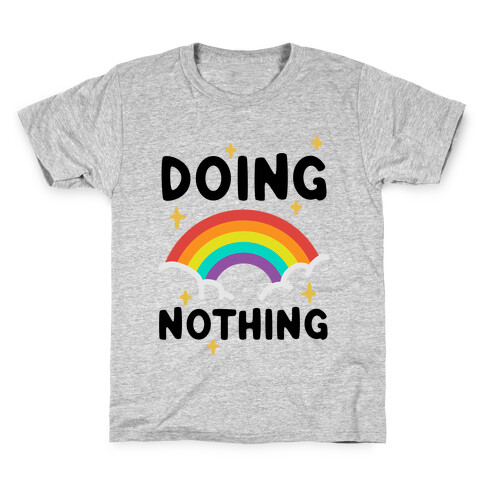 Doing Nothing Kids T-Shirt