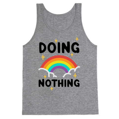 Doing Nothing Tank Top