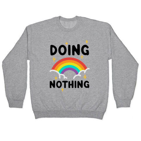 Doing Nothing Pullover