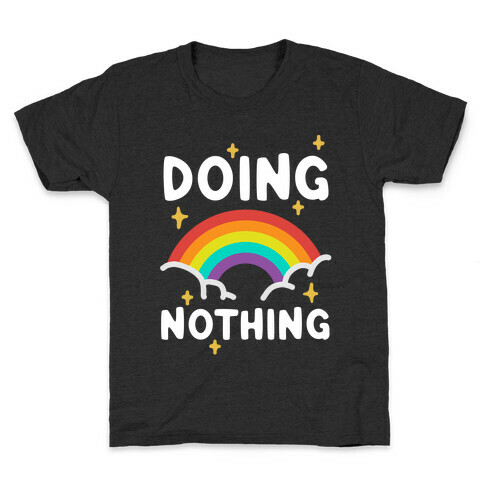 Doing Nothing Kids T-Shirt