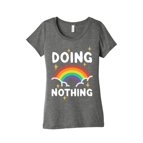 Doing Nothing Womens T-Shirt