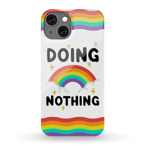 Doing Nothing Phone Case