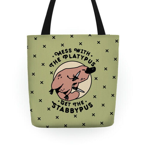 Mess With The Platypus Get the Stabbypus Tote