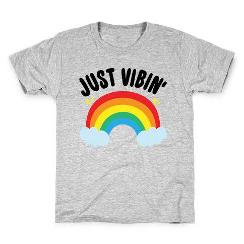 Just Vibin' Rainbow Kids T-Shirt